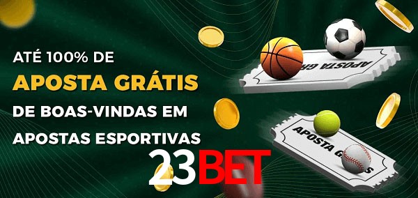23Bet Ate 100% de Aposta Gratis